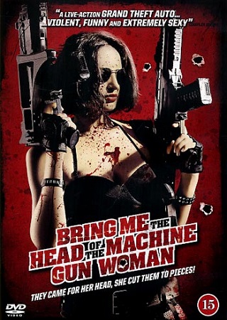 Bring Me the Head of the Machine Gun Woman