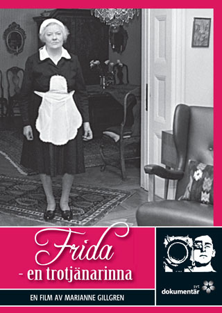 Frida - En Trotjänarinna (SVT Dokumentär)