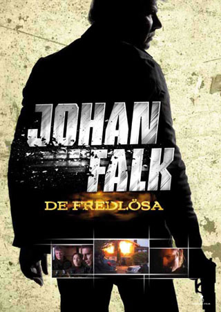 Johan Falk 6 - De Fredlösa