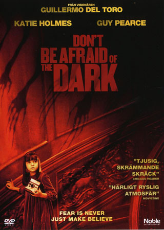 Don't Be Afraid of the Dark
