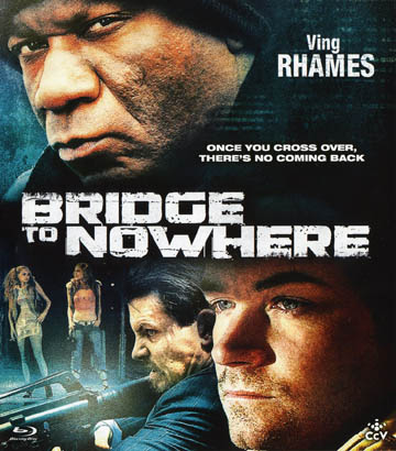 Bridge To Nowhere (Blu-ray)