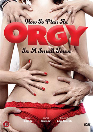How To Play An Orgy In A Small Town