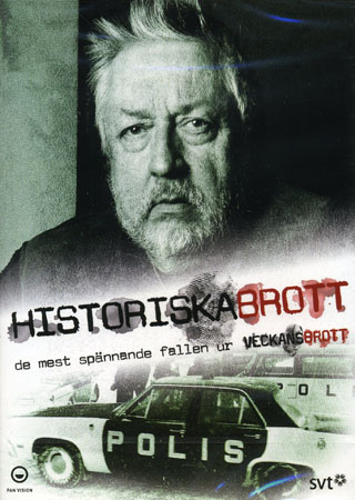 Historiska Brott - De Mest Spännande Fallen Ur Veckans Brott (Leif GW Persson)