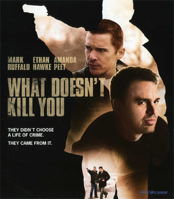What Doesn't Kill You (Blu-ray)