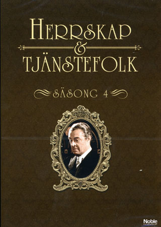 Herrskap & Tjänstefolk - Säsong 4