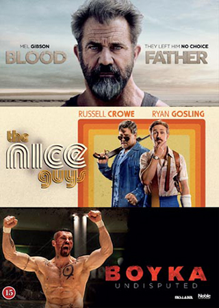 Blood Father / Nice Guys / Boyka