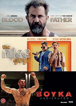 Blood Father / Nice Guys / Boyka