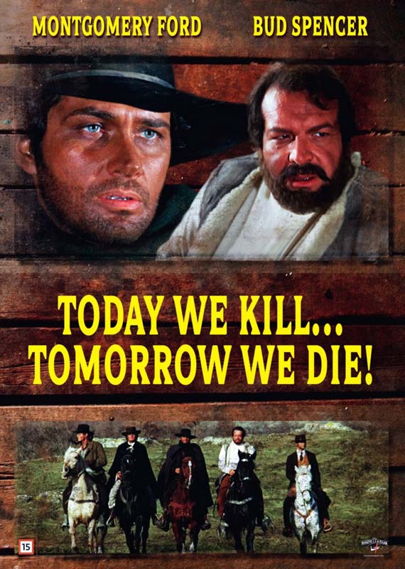 Today We Kill Tomorrow We Die