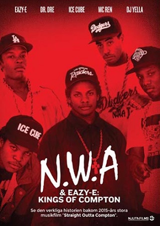 N.W.A & Eazy-E: Kings of Compton