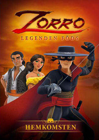 Zorro: Legenden Föds - Hemkomsten - Säsong 1 - Volym 1
