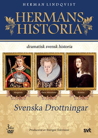Hermans Historia - Svenska Drottningar - Kristina/Karin Månsdotter/Margareta