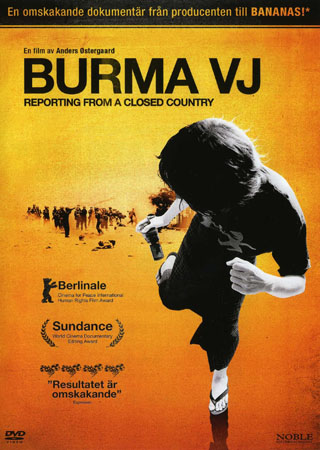 Burma VJ - Reporting From A Closed Country
