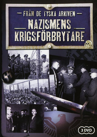 Från De Tyska Arkiven - Nazismens Krigsförbrytare (3-disc)