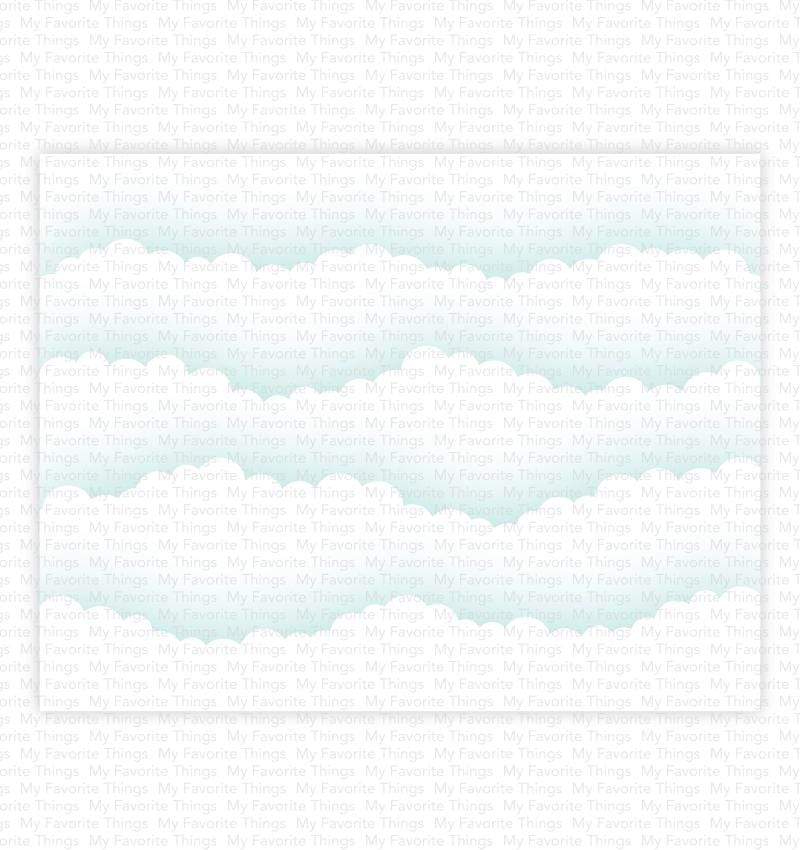 MY FAVORITE THINGS -Micro Cloud Edges Stencil - 4