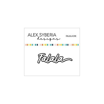 ALEX SYBERIA DESIGNS Falala Die