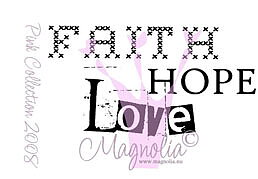 MAGNOLIA PK08 Faith Hope Love
