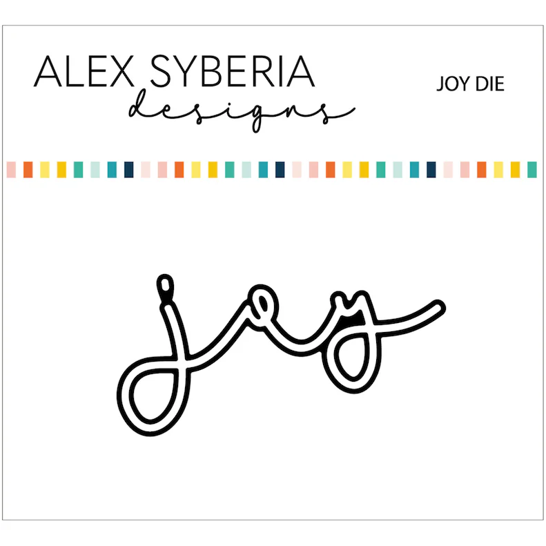 ALEX SYBERIA DESIGNS Joy Die  