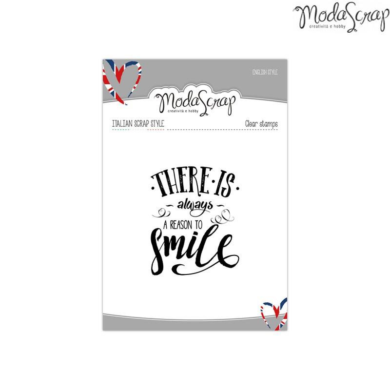 MODASCRAP CLEAR STAMPS -there is always a reason to smile