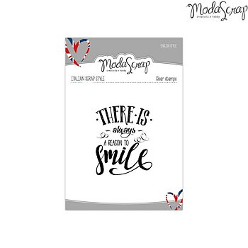 MODASCRAP CLEAR STAMPS -there is always a reason to smile