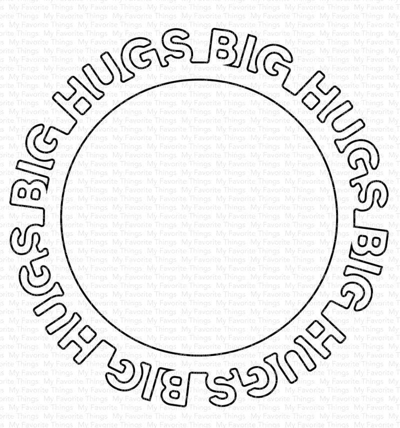 MY FAVORITE THINGS -Big Hugs Circle Frame Die-namics