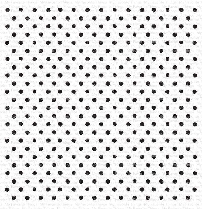 MY FAVORITE THINGS -Splotchy Dots Background