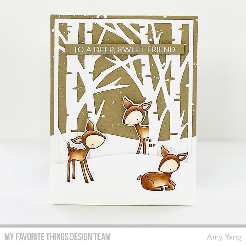 MY FAVORITE THINGS-Deer, Sweet Friend  STAMP & DIE SET - 6
