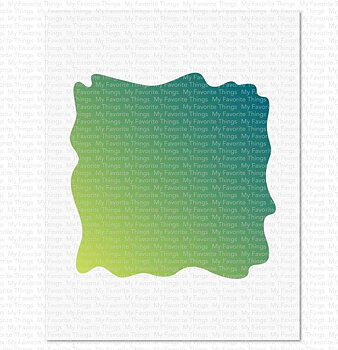 My Favorite Things -Watercolor Wash Square Stencil