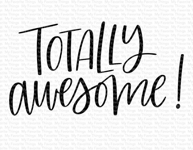 MY FAVORITE THINGS -Totally Awesome