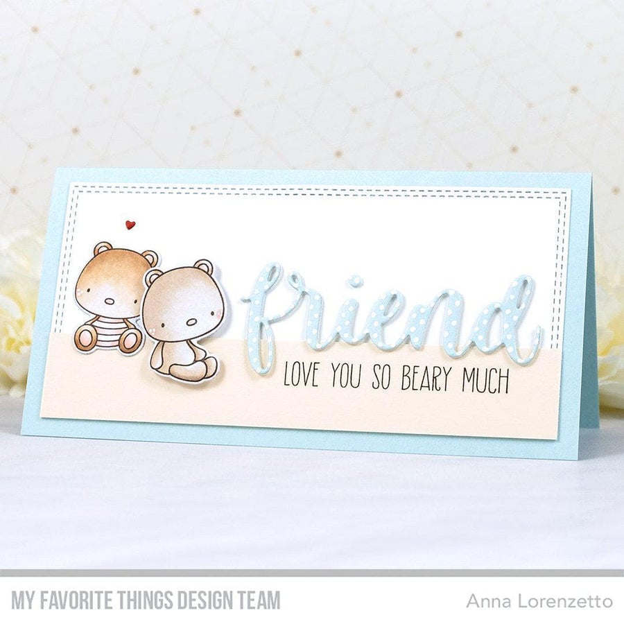 MY FAVORITE THINGS-Bear Hugs STAMP & DIE SET - 6