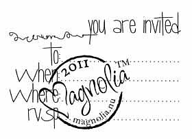 MAGNOLIA PP12  -You are Invited To