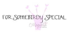 MAGNOLIA PA09 For Somebirdy Special