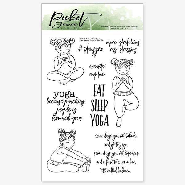 PICKET FENCE STUDIOS -Eat Sleep Yoga