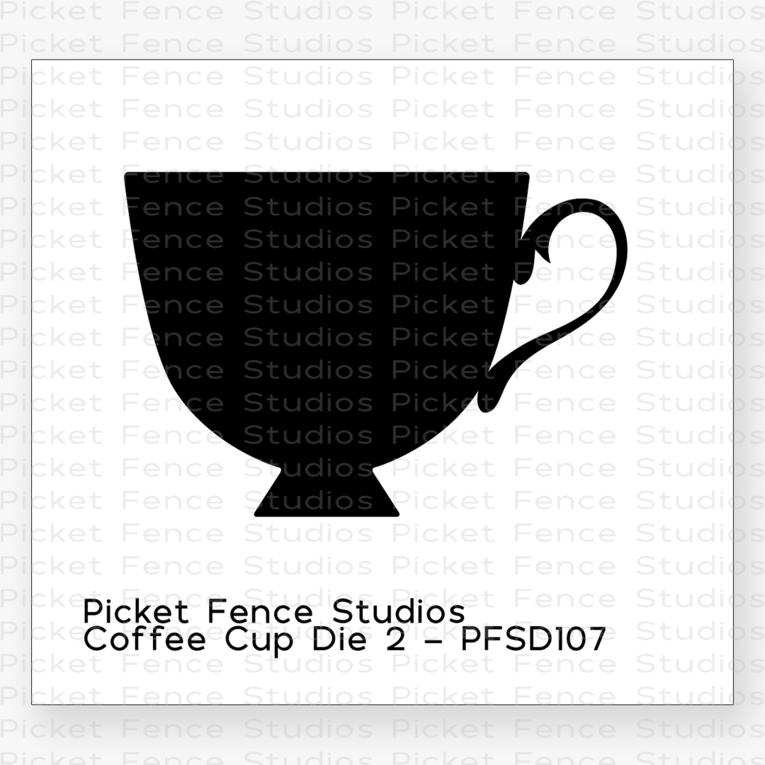 PICKET FENCE STUDIOS -Petite Cup Die - 3