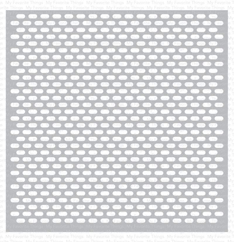My Favorite Things -Punched Pattern Stencil WS
