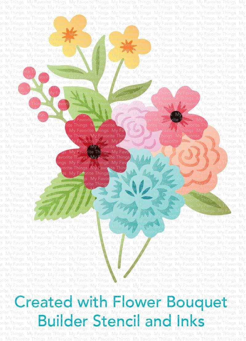MY FAVORITE THINGS - Flower Bouquet Builder Stencil  - 2