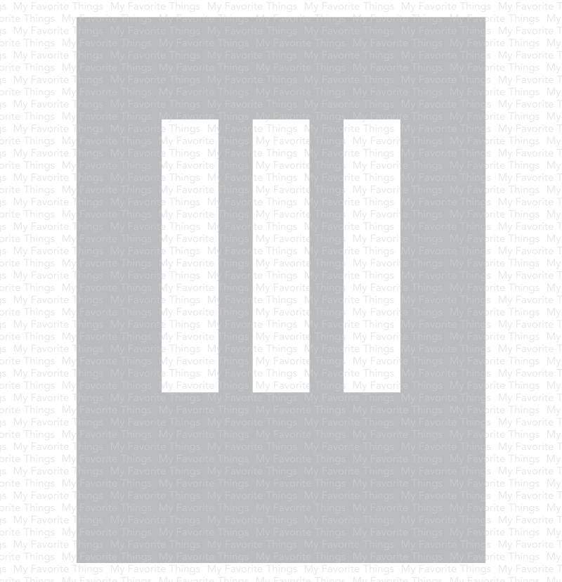 MY FAVORITE THINGS -Rectangle Trio Stencil
