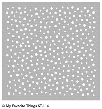 My Favorite Things -Stencil Snow Flurry
