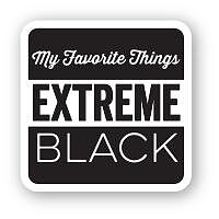 MY FAVORITE THINGS -Extreme Black Hybrid Ink Cube