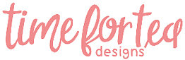 TIME FOR TEA DESIGNS