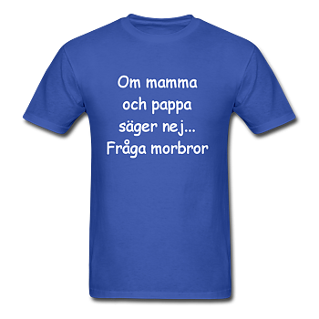Barn T-shirt - Om mamma och pappa säger nej...Fråga morbror