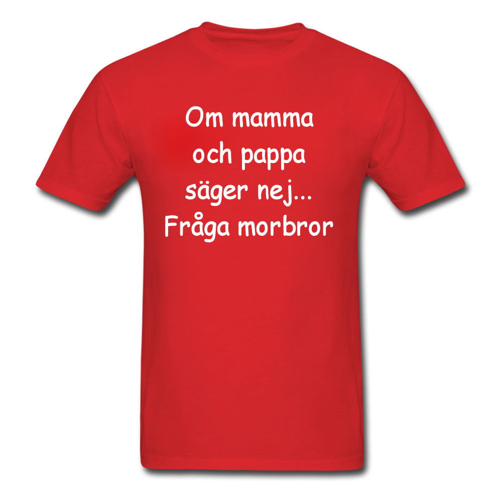 Barn T-shirt - Om mamma och pappa säger nej...Fråga morbror - 2