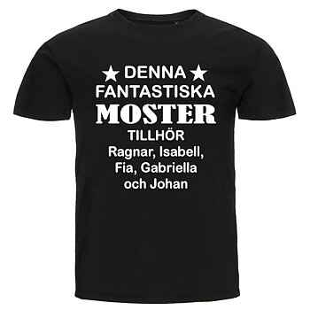 T-shirt - Denna fantastiska moster tillhör