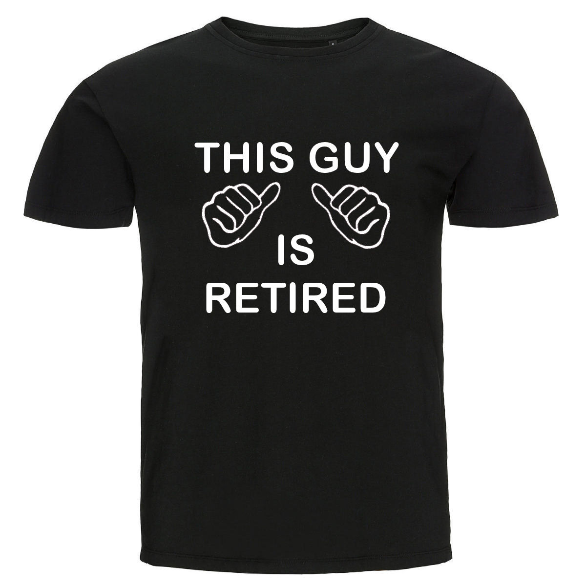 T-shirt - This guy is retired