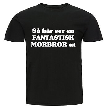 T-shirt - Så här ser en fantastisk morbror ut