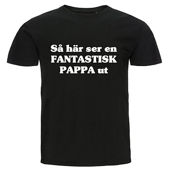 T-shirt - Så här ser en fantastisk pappa ut