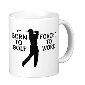 Mugg - Born to golf forced to work