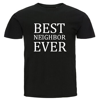 T-shirt - Best neighbor ever