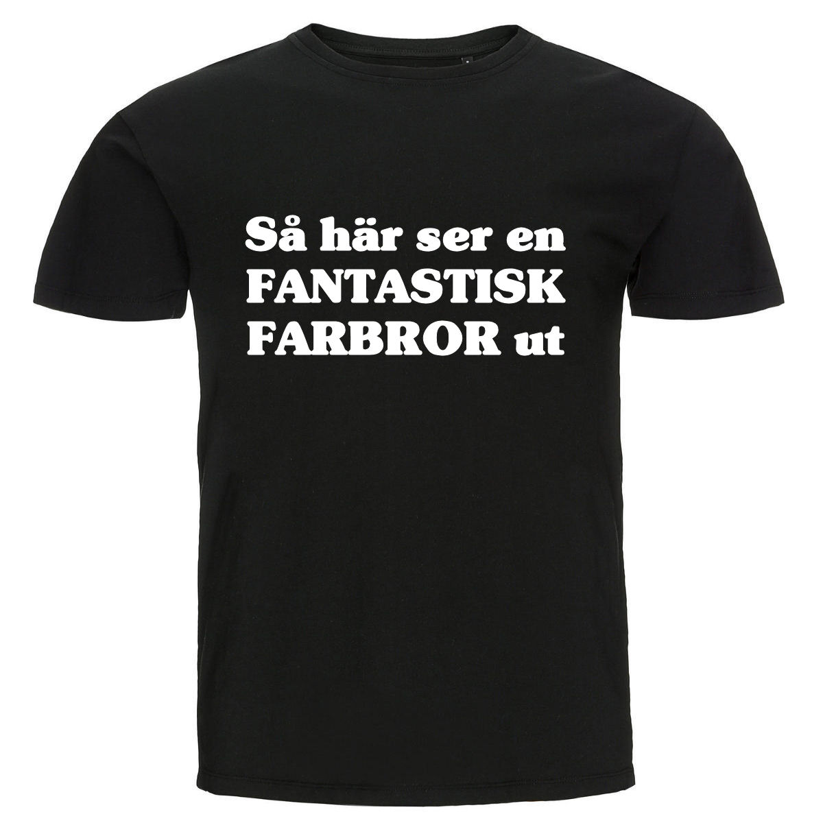 T-shirt - Så här ser en fantastisk farbror ut