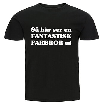 T-shirt - Så här ser en fantastisk farbror ut