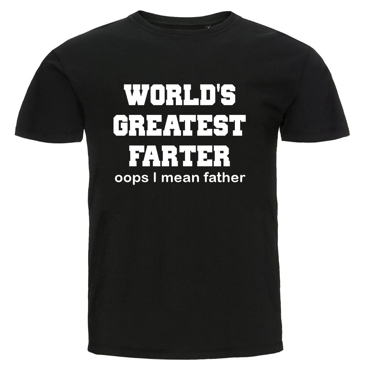 T-shirt - World's greatest farter oops I mean father